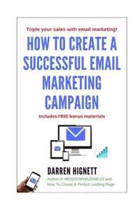 How To Create A Successful Email Marketing Campaign