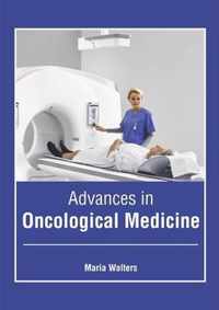 Advances in Oncological Medicine