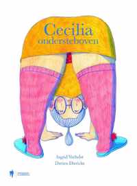 Cecilia ondersteboven - Davien Diercickx, Ingrid Verhelst - Hardcover (9789463930925)