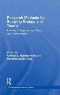 Research Methods for Studying Groups and Teams