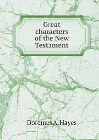 Great characters of the New Testament