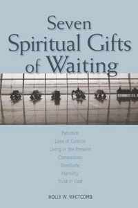 Seven Spiritual Gifts Of Waiting