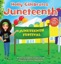 Holly Celebrates Juneteenth