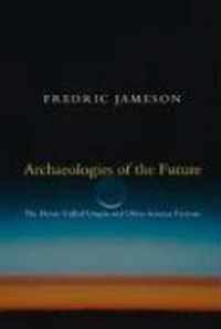 Archaeologies Of The Future