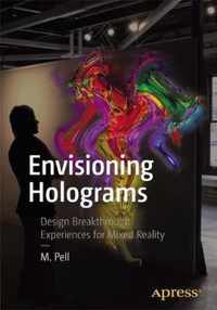 Envisioning Holograms