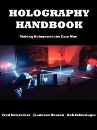 Holography Handbook