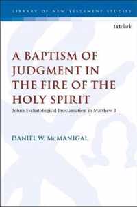 A Baptism of Judgment in the Fire of the Holy Spirit