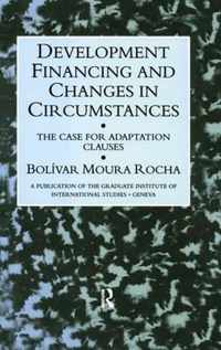 Development Financing and Changes in Circumstances