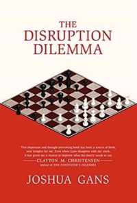 The Disruption Dilemma