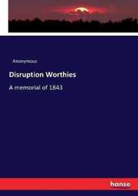 Disruption Worthies