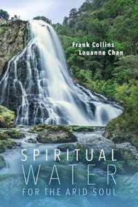 Spiritual Water for the Arid Soul