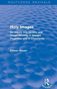 Holy Images (Routledge Revivals)