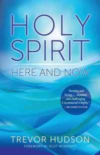 Holy Spirit Here and Now