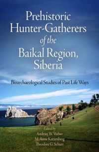 Prehistoric Hunter-Gatherers of the Baikal Region, Siberia