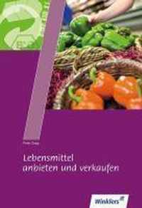 Lebensmittel anbieten und verkaufen. Schülerbuch