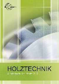 Holztechnik Arbeitsbuch Lernfelder 7-12