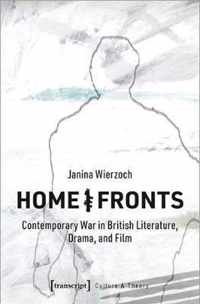 Home/Fronts - Contemporary War in British Literature, Drama, and Film