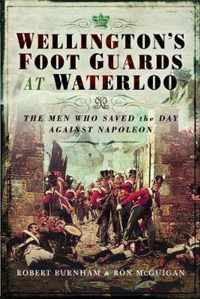 Wellington's Foot Guards at Waterloo