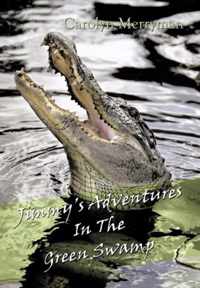 Jimmy's Adventures In The Green Swamp