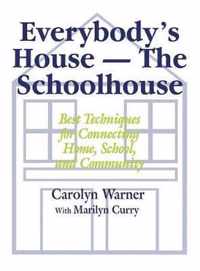 Everybody's House - The Schoolhouse