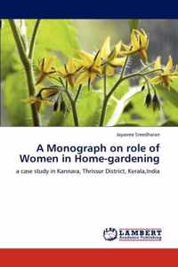 A Monograph on role of Women in Home-gardening