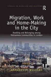 Migration, Work and Home-Making in the City