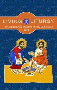 Living Liturgy(tm) for Extraordinary Ministers of Holy Communion