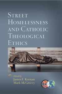 Street Homelessness and Catholic Theological Ethics