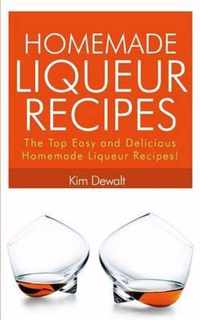 Homemade Liqueur Recipes