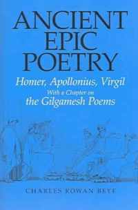 Ancient Epic Poetry: Homer, Apollonius, Virgil