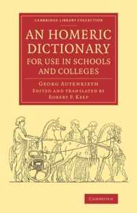 An Homeric Dictionary for Use in Schools and Colleges