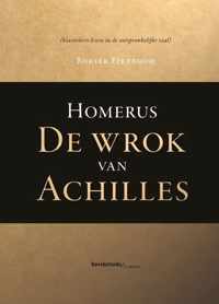 Homerus. De wrok van Achilles