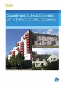 Quantifying The Health Benefits of the Decent Homes Programme