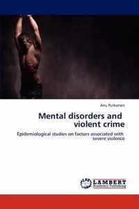 Mental Disorders and Violent Crime