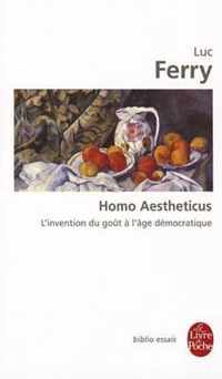 Homo Aestheticus - L'Invention Du Gout a L'Age Democratique