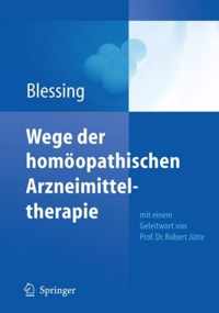 Wege der homoeopathischen Arzneimitteltherapie
