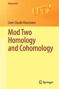 Mod Two Homology and Cohomology