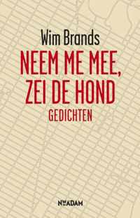 Neem me mee, zei de hond