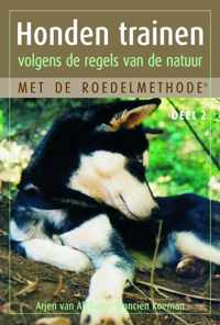 Honden trainen volgens de regels van de natuur met de roedelmethode deel 2