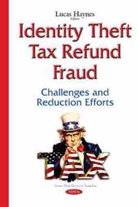 Identity Theft Tax Refund Fraud