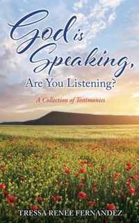 God is Speaking, Are You Listening?