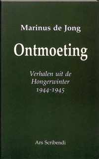 Ontmoeting, verhalen uit de hongerwinter 1944-1945