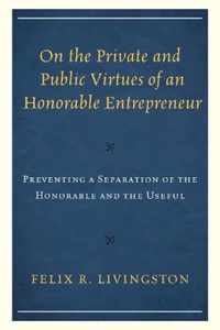 On the Private and Public Virtues of an Honorable Entrepreneur