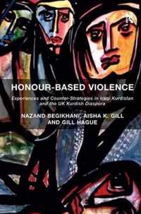 Honour-Based Violence: Experiences and Counter-Strategies in Iraqi Kurdistan and the UK Kurdish Diaspora