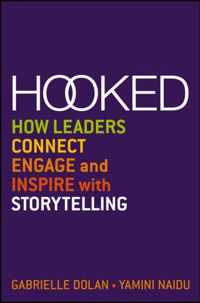 Hooked How Leaders Connect Engage & Ins