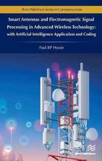 Smart Antennas and Electromagnetic Signal Processing in Advanced Wireless Technology