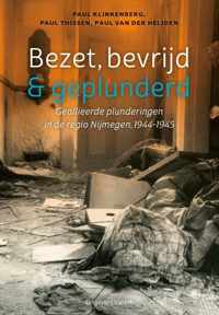 Bezet, bevrijd & geplunderd