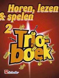 Horen Lezen & Spelen 2 Trioboek Sopraan-/Tenorsaxofoon