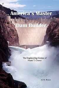 America's Master Dam Builder