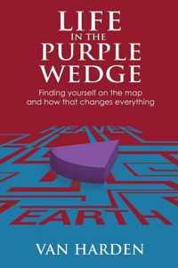 Life in the Purple Wedge!